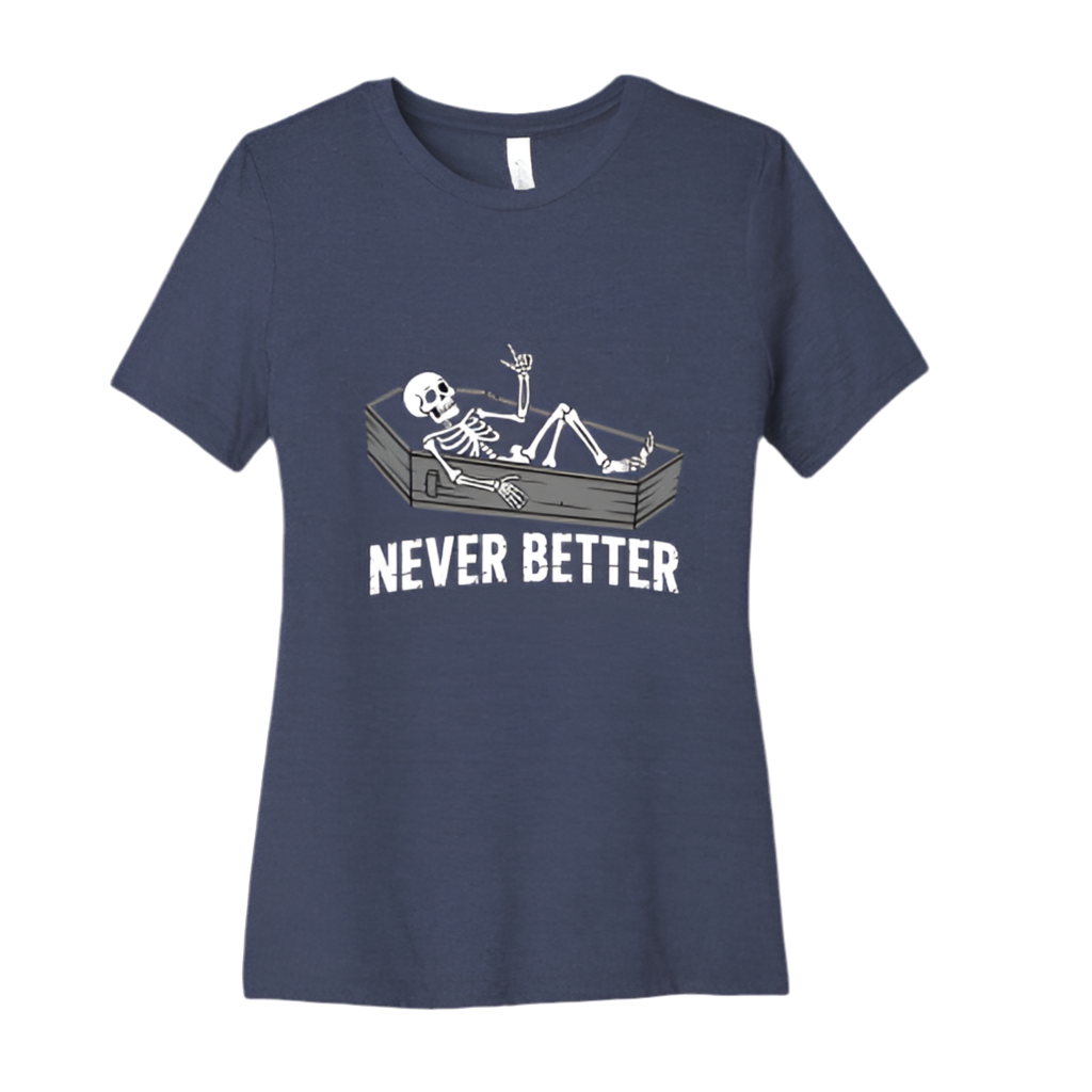 Never Better Skeleton Tee – Vintage Aesthetic T-Shirt for Women