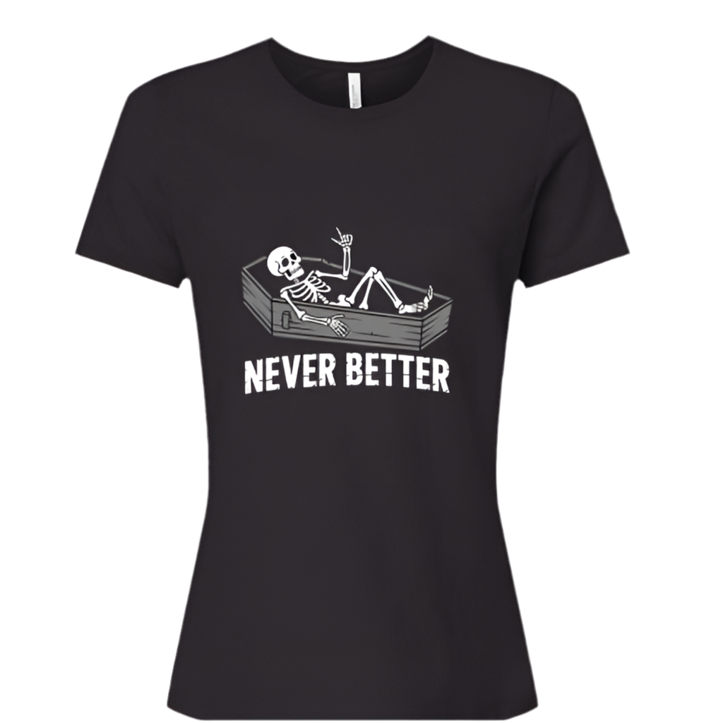 Never Better Skeleton Tee – Vintage Aesthetic T-Shirt for Women